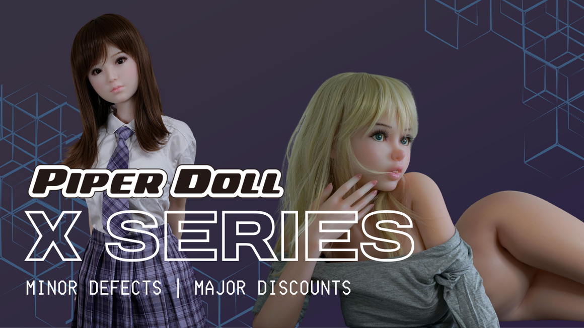 X Series Piper Dolls