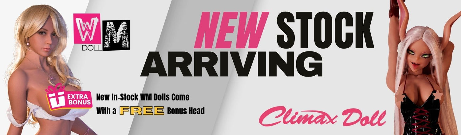 NEW STOCK From WM Doll & Climax Doll ARRIVING SOON